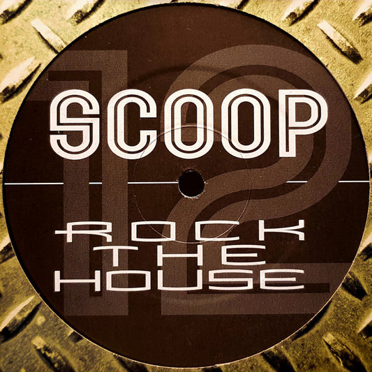 Scoop : Rock The House (12")