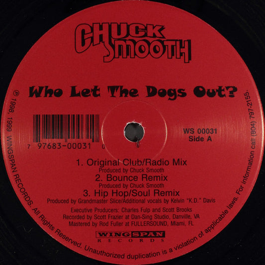 Chuck Smooth : Who Let The Dogs Out? (12")