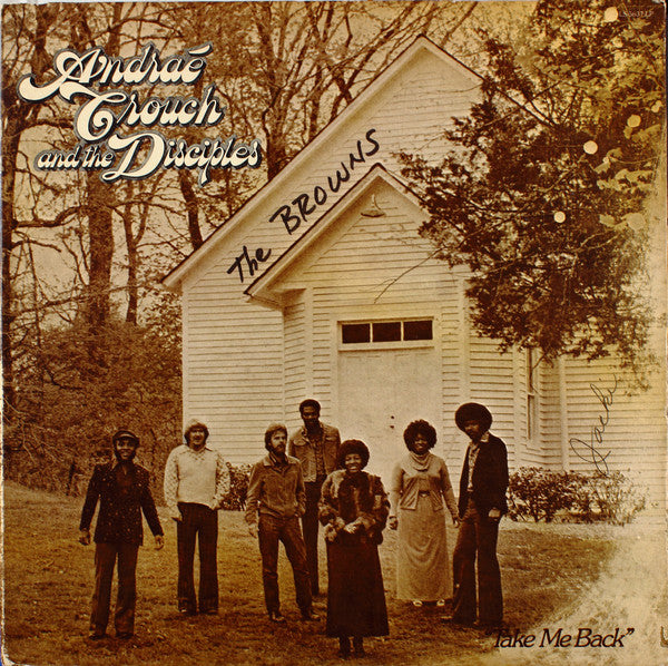 Andraé Crouch And The Disciples* : Take Me Back (LP, Album, Res)