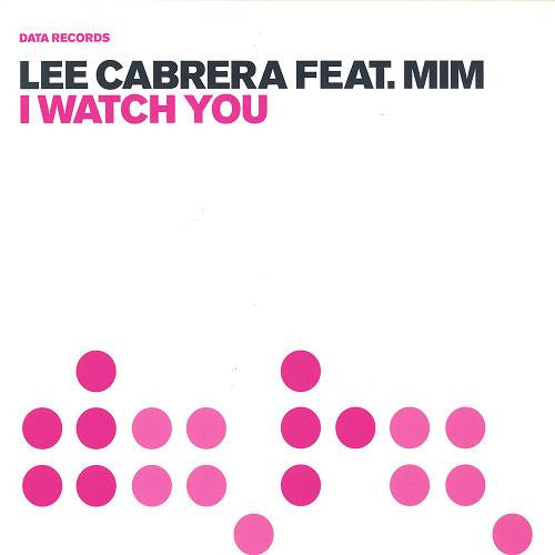 Lee-Cabrera Feat. Mim : I Watch You (12")