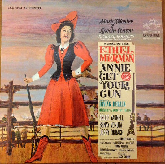 Ethel Merman, Bruce Yarnell, Benay Venuta, Jerry Orbach, Irving Berlin, Richard Rodgers : Annie Get Your Gun - Original Cast - Music Theater Of Lincoln Center (LP, Album)