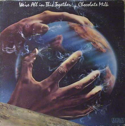 Chocolate Milk (2) : We're All In This Together (LP, Album, Ind)