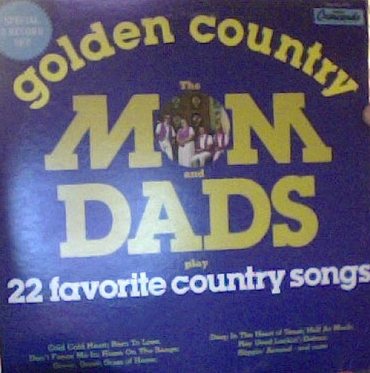 The Mom And Dads : Golden Country - 22 Favorite Country Songs (2xLP, Album)