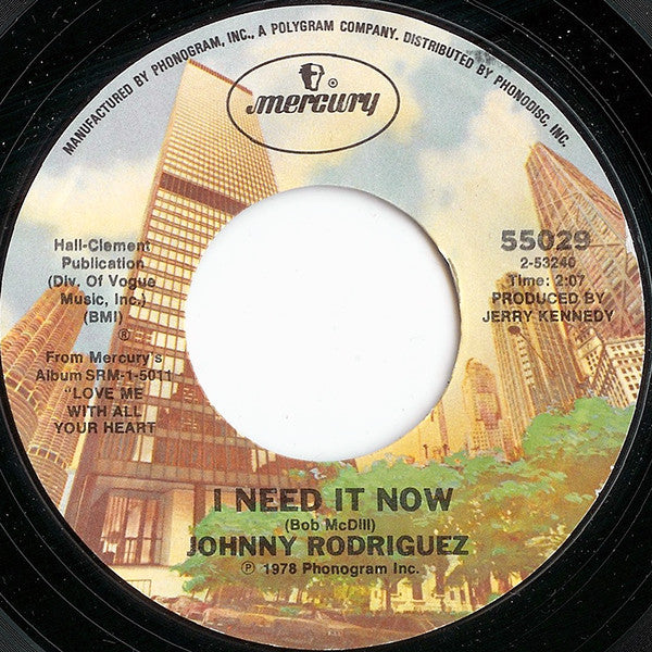 Johnny Rodriguez (4) : Love Me With All Your Heart / I Need It Now (7", Styrene, Ter)