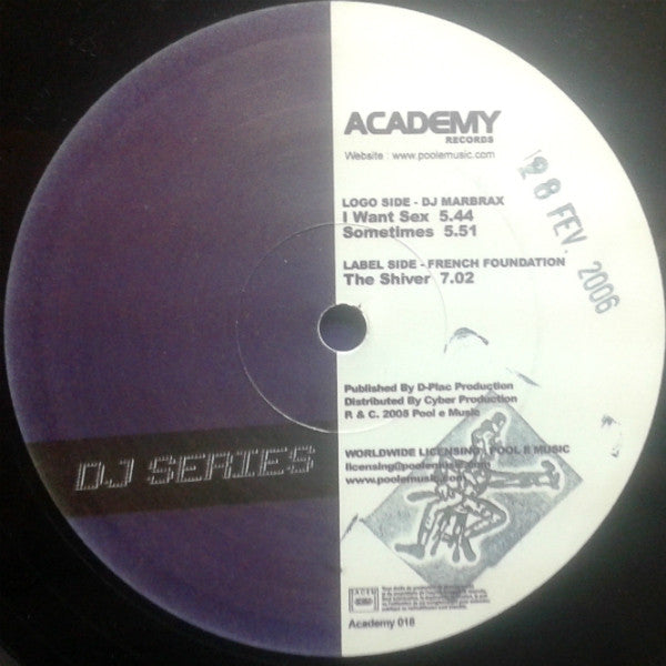 DJ Marbrax / French Foundation : I Want Sex / Sometimes / The Shiver (12")
