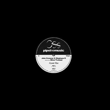 John Creamer & Stephane K.* Featuring Oliver Twisted : I Love You (12")