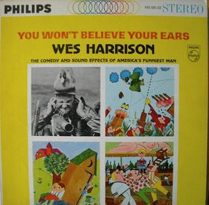 Wes Harrison : You Won't Believe Your Ears (LP)