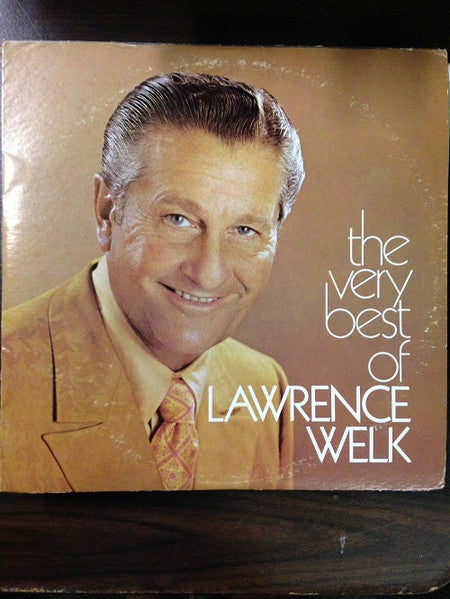 Lawrence Welk : The Very Best Of Lawrence Welk (2xLP, Comp)