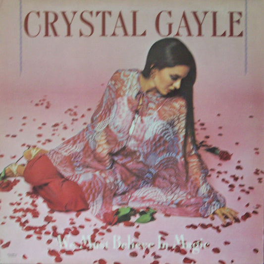 Crystal Gayle : We Must Believe In Magic (LP, Album, Club)