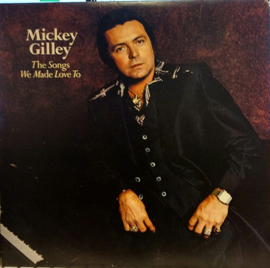 Mickey Gilley : The Songs We Made Love To (LP, Album)