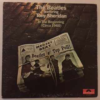 The Beatles Featuring Tony Sheridan : In The Beginning - The Beatles (Circa 1960) (LP, Comp, Club, Gat)