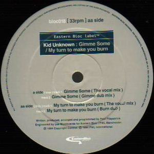 Kid Unknown : Gimme Some (12")