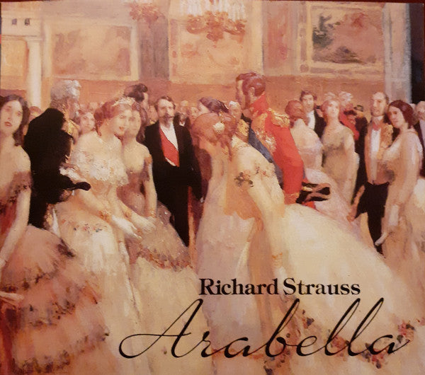 Richard Strauss - Kiri Te Kanawa, Franz Grundheber, Gabriele Fontana, Helga Dernesch, Peter Seiffert, Orchestra Of The Royal Opera House, Covent Garden & Chorus Of The Royal Opera House, Covent Garden, Jeffrey Tate : Arabella (3xLP, Album + Box, Album)