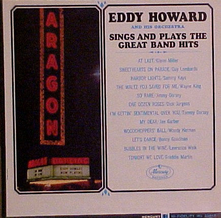 Eddy Howard And His Orchestra : Sings And Plays The Great Band Hits (LP, Album, Mono)