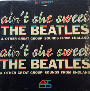 The Beatles, The Swallows (5) : Ain't She Sweet - The Beatles & Other Great Group Sounds From England (LP, Album, Comp)