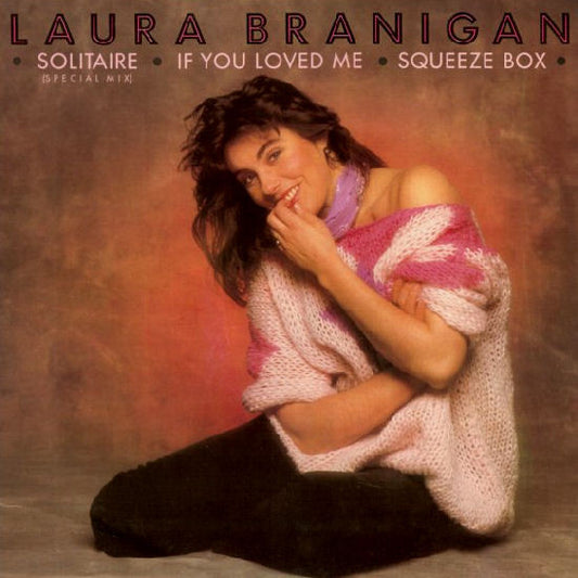 Laura Branigan : Solitaire / If You Loved Me / Squeeze Box (12")