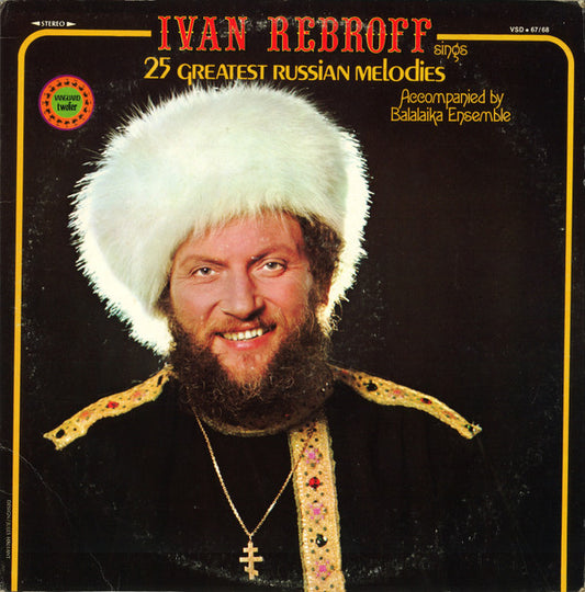Ivan Rebroff : Ivan Rebroff Sings 25 Greatest Russian Melodies (2xLP, Comp)
