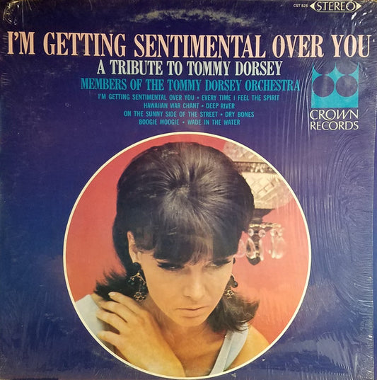 Members Of The Dorsey Orchestra : I'm Getting Sentimental Over You A Tribute To Tommy Dorsey (LP, Comp)