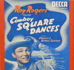 Roy Rogers (3) With Spade Cooley And His Buckle-Busters : Cowboy Square Dances (3xShellac, 10", Album)