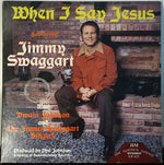 Jimmy Swaggart : When I Say Jesus (LP, Album)