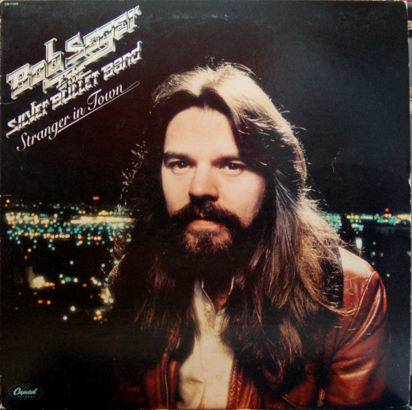 Bob Seger And The Silver Bullet Band : Stranger In Town (LP, Album, Jac)