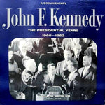 John F. Kennedy : The Presidential Years 1960-1963  (A Documentary) (LP, Album, Mono)