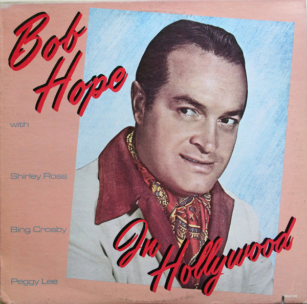 Bob Hope With Shirley Ross, Bing Crosby, Peggy Lee : In Hollywood (LP, Comp)