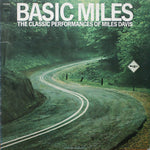 Miles Davis : Basic Miles - The Classic Performances Of Miles Davis (LP, Comp)