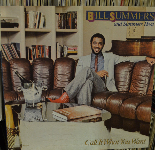 Bill Summers & Summers Heat : Call It What You Want (LP, Album, Pin)
