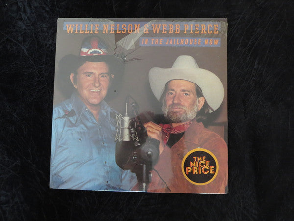 Willie Nelson & Webb Pierce : In The Jailhouse Now (LP, Album, RE)