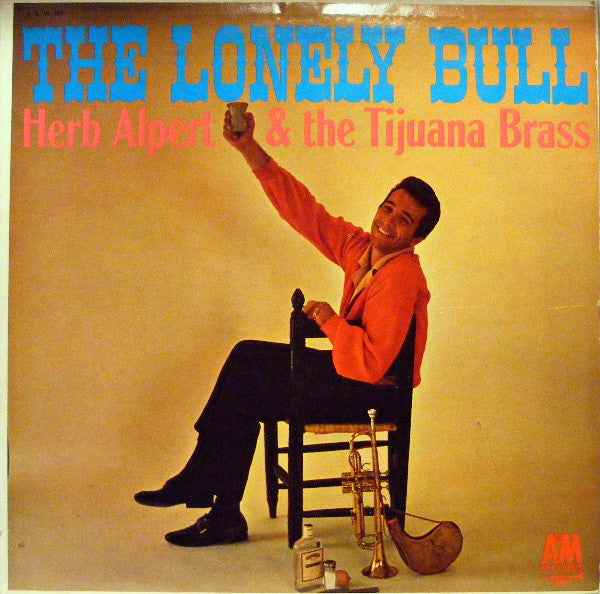 Herb Alpert & The Tijuana Brass : The Lonely Bull (LP, Album, Mono)