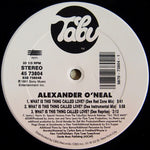 Alexander O'Neal : What Is This Thing Called Love? (12")