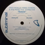 Erick Morillo, Harry "Choo Choo" Romero & Jose Nuñez Feat. Jessica Eve : Dancin (12")