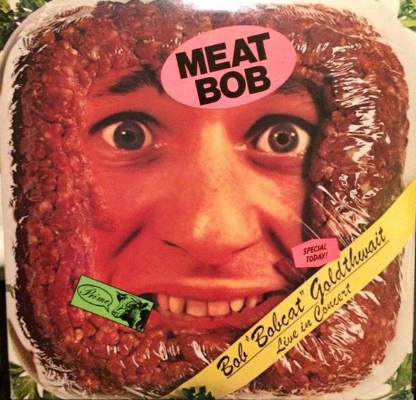 Bobcat Goldthwait : Meat Bob: Bob "Bobcat" Goldthwait Live In Concert (LP, Album)
