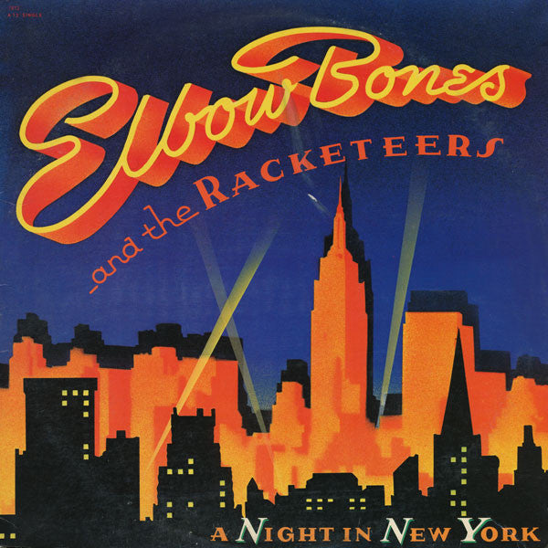 Elbow Bones And The Racketeers : A Night In New York (12")