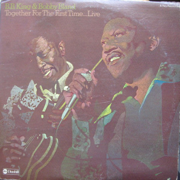 B.B. King & Bobby Bland : Together For The First Time... Live (2xLP, Album, San)