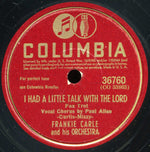 Frankie Carle And His Orchestra : I Had A Little Talk With The Lord / A Little On The Lonely Side (Shellac, 10")