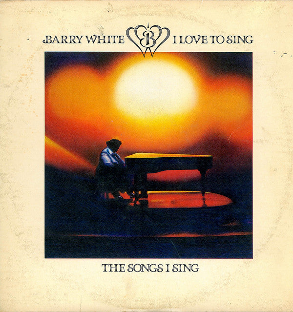 Barry White : I Love To Sing The Songs I Sing (LP, Album)