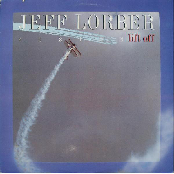 The Jeff Lorber Fusion : Lift Off (LP, Comp)