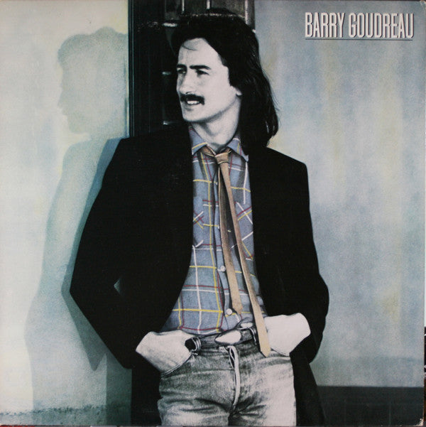 Barry Goudreau : Barry Goudreau (LP, Album, RP, Pit)