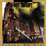 Boys Don't Cry : Cities On Fire (12")