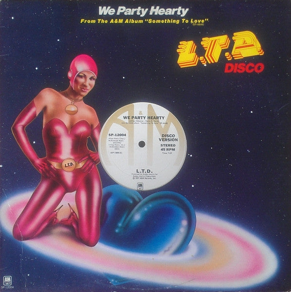 L.T.D. : We Party Hearty / (Every Time I Turn Around) Back In Love Again (12", Ter)