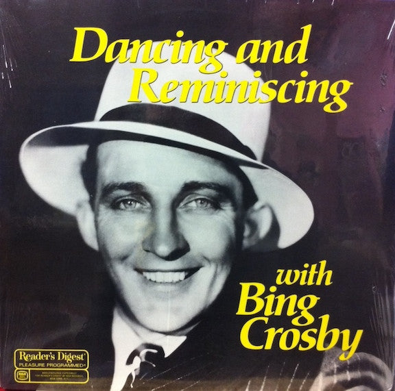 Bing Crosby : Dancing And Reminiscing With Bing Crosby (LP, Comp)