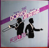 Tommy Dorsey & Frank Sinatra : The Dorsey / Sinatra Sessions Vol. 1 (February 1, 1940 - July 17, 1940) (2xLP, Comp)