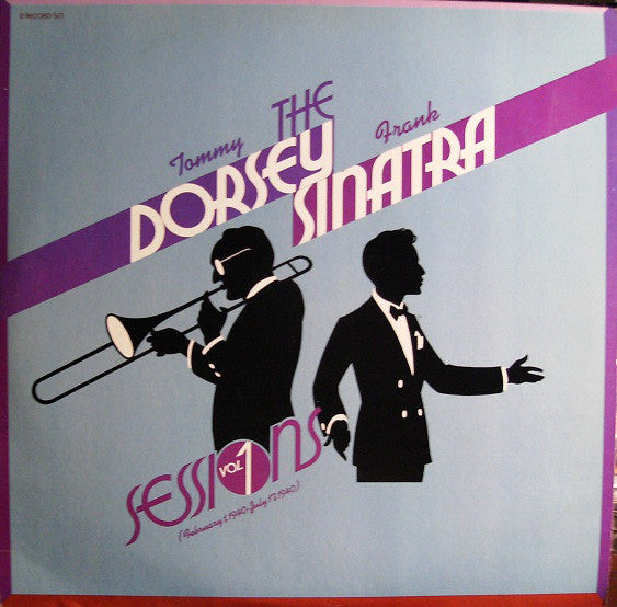 Tommy Dorsey & Frank Sinatra : The Dorsey / Sinatra Sessions Vol. 1 (February 1, 1940 - July 17, 1940) (2xLP, Comp)