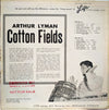 Arthur Lyman : Cotton Fields (LP, Album, Mono)
