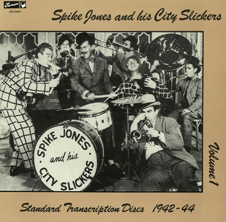Spike Jones And His City Slickers : Standard Transcription Discs 1942-44 - Volume 1 (LP, Comp, Mono, RM)