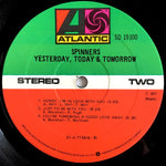Spinners : Yesterday, Today & Tomorrow (LP, Album, RI)