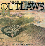 Outlaws : Greatest Hits Of The Outlaws, High Tides Forever (LP, Comp, Club)