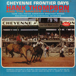 Hank Thompson and His Brazos Valley Boys : Cheyenne Frontier Days (LP, Mono)